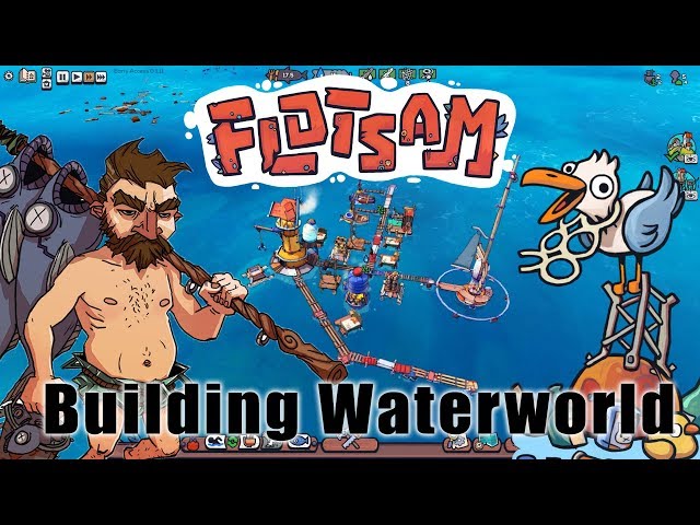 Flotsam - Building Waterworld