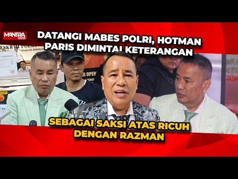 HOTMAN PARIS PENUHI PANGGILAN POLISI JADI SAKSI ATAS KERICUHAN DENGAN RAZMAN