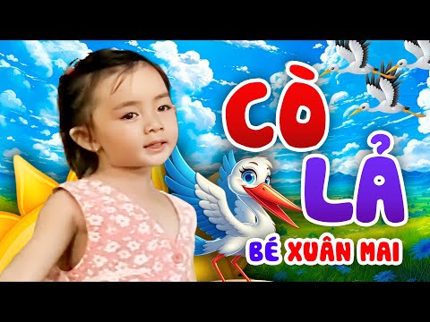 Cò Lả - Xuân Mai | Ca Nhạc Thiếu Nhi Vui Nhộn Có Lời Cho Bé (Video Lyrics)