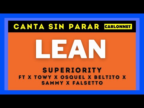 LEAN – SUPERIORITY x Towy x Osquel x Beltito x Sammy x Falsetto (Karaoke EN CASA)