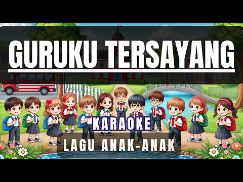 Guruku Tersayang - Lagu Anak Anak Karaoke Nada Normal (Melly Guslaw)