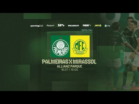 PALMEIRAS X MIRASSOL AO VIVO E COM IMAGENS - ONDE ASSISTIR?