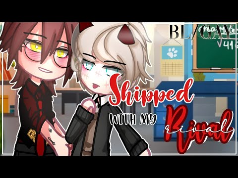 Shipped with my Rival😈 || BL/GAY || 2/2 || GCMM - GLMM || Gacha Club Mini Movie