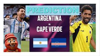 ARGENTINA VS CABO VERDE II WORLD CUP 2026 II MATCH PREDICTION II