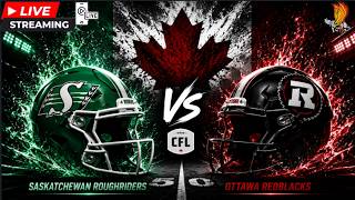 CFL Week 5 Live (Vertical): Saskatchewan Roughriders vs Ottawa Redblacks Watch Party