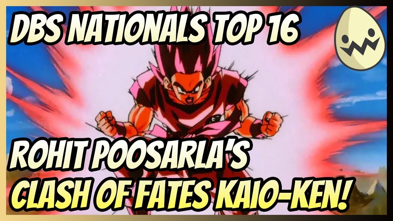 DBS Nationals Top 16: Rohit Poosarla's Clash Of Fates Kaio-Ken!