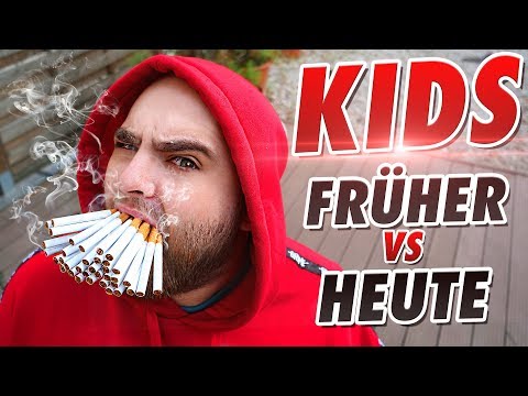 KINDER - FRÜHER vs HEUTE!