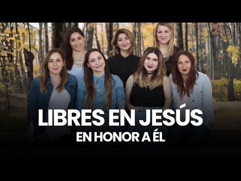 Libres en Jesús - En Honor A Él