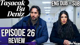 Taşacak Bu Deniz Episode 26 Trailer | English Dubbed & Subtitles | Review