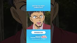 SEUTAS TALI PADA AYAKA #detectiveconan #conanedogawa