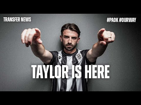 Taylor is here - PAOK TV
