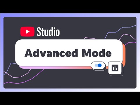Advanced Mode in YouTube Studio
