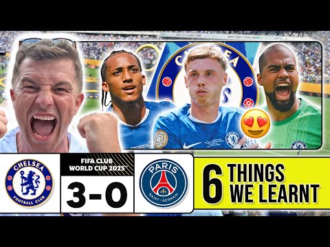 6 THINGS WE LEARNT FROM CHELSEA 3-0 PSG 🏆 
