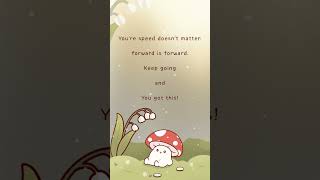 Keep going! 🍀✨ #cutequotes #cuteanimation #positivevibes #positivity