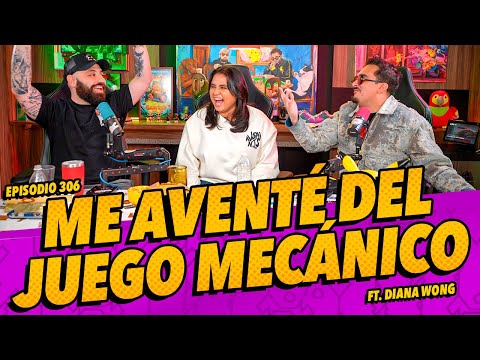 Episodio 307 - Me aventé del juego mecánico Ft. Diana Wong