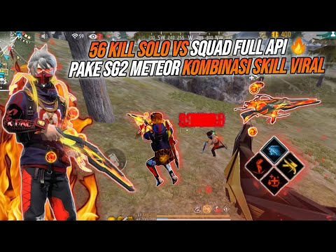 56 KILL SOLO VS SQUAD FULL API🔥 !!! PAKE SG2 METEOR MERAH KOMBINASI SKILL VIRAL RATAIN 5 SQUAD🔥🔥🔥