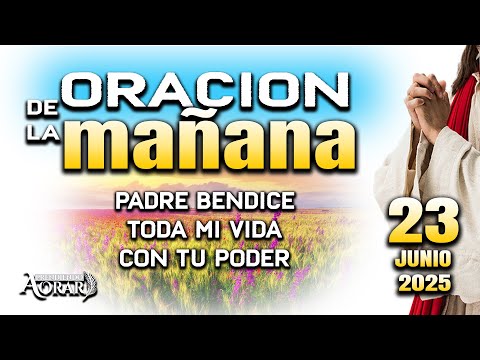 ORACION DE LA MAÑANA DEL 23 DE JUNIO “Señor te pido ayuda y misericordia "
