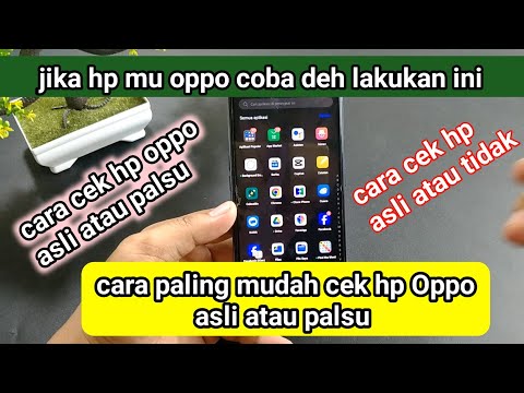 cara cek hp oppo asli atau palsu , terbaru paling mudah dan simpel