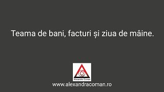 Teama de bani, facturi si ziua de maine | Alexandra Coman