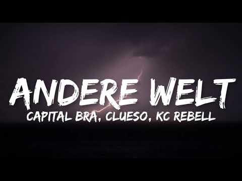 CAPITAL BRA, CLUESO, KC REBELL - ANDERE WELT (Lyrics)
