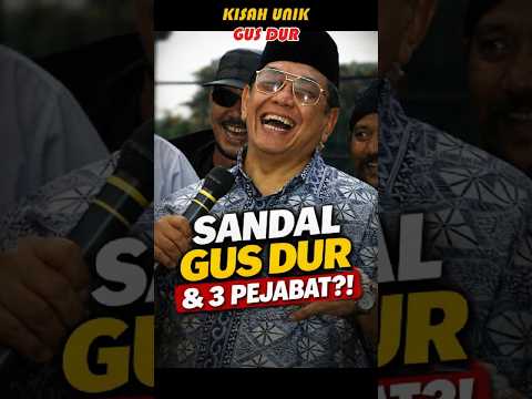 Satu Sandal, Tiga Jabatan! Kisah Unik Gus Dur #gusdur