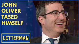 John Oliver Tased Himself | David Letterman