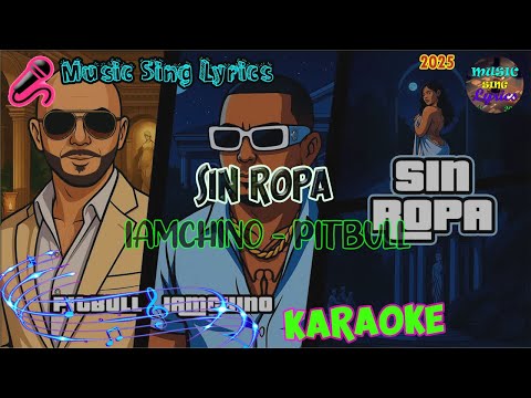 SIN ROPA - IAMCHINO, PITBULL (Karaoke/Lyrics Oficial) Music Sing Lyrics🎵