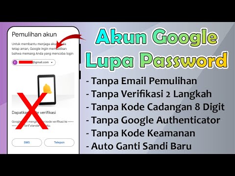 Cara Mengembalikan Akun Google Yang Lupa Kata Sandi