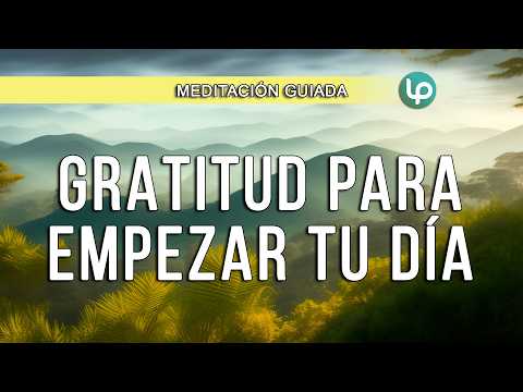 MEDITACIÓN PARA empezar el día con GRATITUD | RESPIRA gratitud en tu corazón y ATRAE LO QUE DESEAS