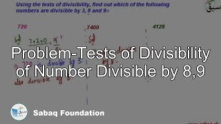 Problem-Tests of Divisibility of Number Divisible by 8,9