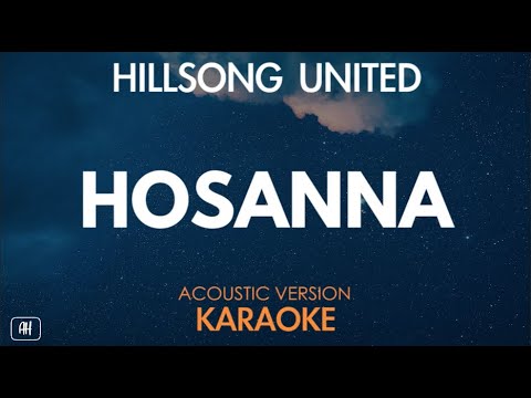 Hillsong United – Hosanna (Karaoke/Acoustic Version)