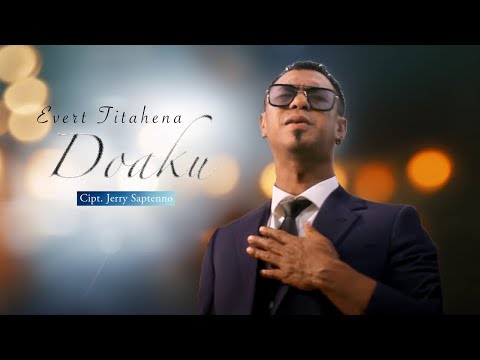 Evert Titahena - Doaku - Evert Titahena (Official Lyric Video)