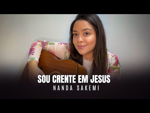 Sou crente em Jesus | HINO 58 | Nanda Sakemi