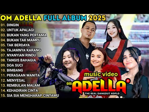 OM ADELLA TERBARU 2025 || DINGIN - UNTUK APALAGI - BUKAN YANG PERTAMA - SHERLY KDI - DIFARINA INDRA