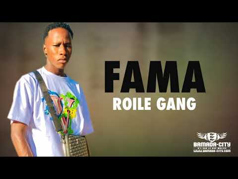 ROILE GANG - FAMA