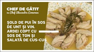 „Chef de gătit” cu Alexandru Comerzan. Șold de pui în sos de unt și vin