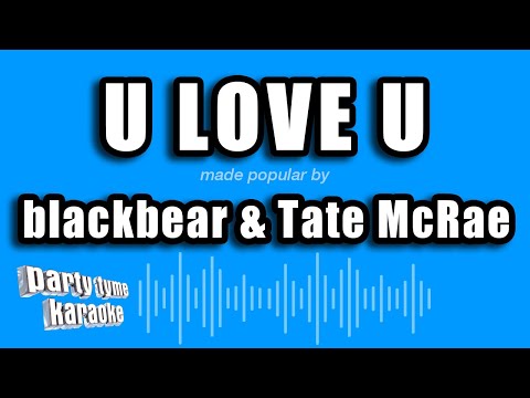 blackbear & Tate McRae – u love u (Karaoke Version)