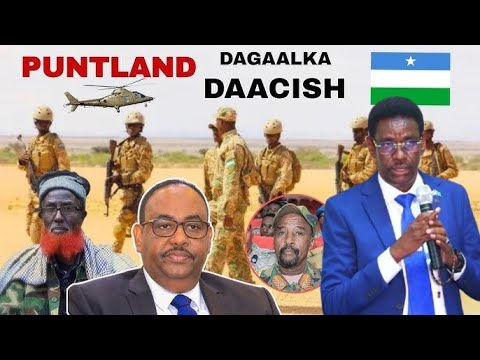 Daawo;-Wasiir Fartaag Oo Si Layaab leh Uga Hadalay Dagaalka Daacish Ee Puntland Iyo DENI Oo Laga Dal