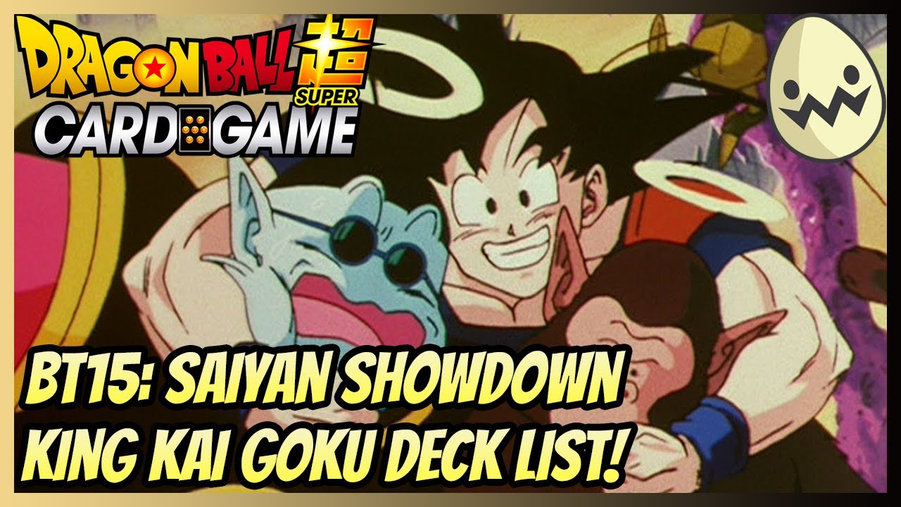 Dragon Ball Super Card Game: BT15: Saiyan Showdown King Kai Goku Deck List!