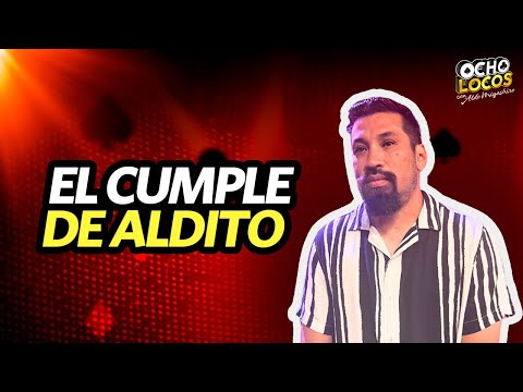 El Cumple de Aldito  | EN VIVO | #OchoLocos