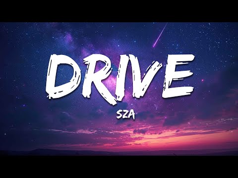 SZA - Drive (Lyrics)