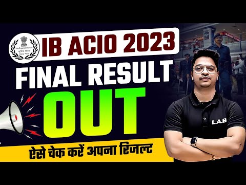 IB ACIO Final Result 2023 Out | IB ACIO Result 2023 | How to Check IB ACIO Final Result 2023