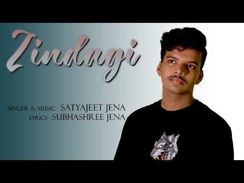 Zindagi - Satyajeet Jena (Official Music Video)
