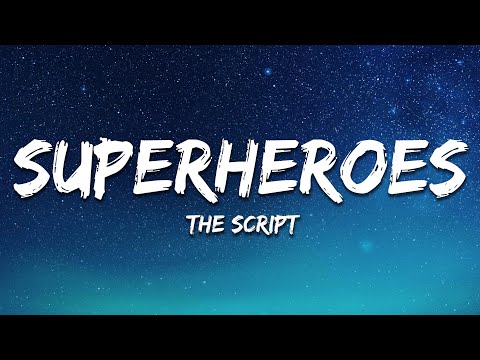 The Script - Superheroes (Lyrics)