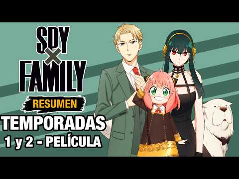 🌟SPY X FAMILY [Resumen] TEMPORADAS 1; 2 y Película | RESUMEN COMPLETO | ANIME RESUMEN - RESUMEN