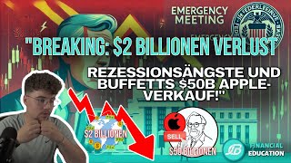 "BREAKING: $2 Billionen Verlust – Rezessionsängste und Buffetts $50B Apple-Verkauf!"