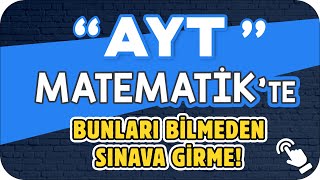 AYT MATEMATİKTE BUNLARI BİLMEDEN SINAVA GİRME 🎯 #YKS2024