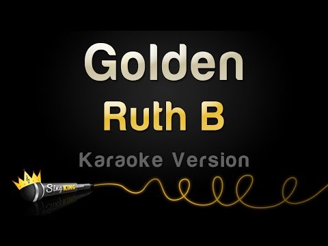 Ruth B – Golden (Karaoke Version)