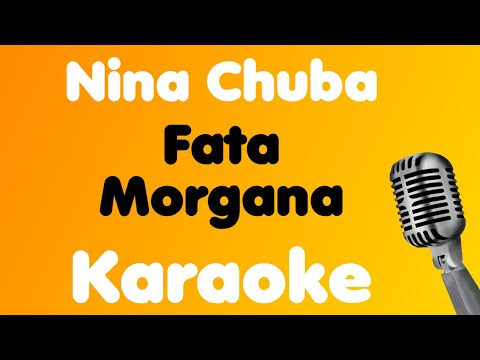 Nina Chuba • Fata Morgana • Karaoke