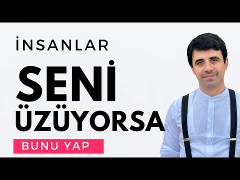 İnsanlar seni üzüyorsa bunu yap / Abdullah Yuyucu